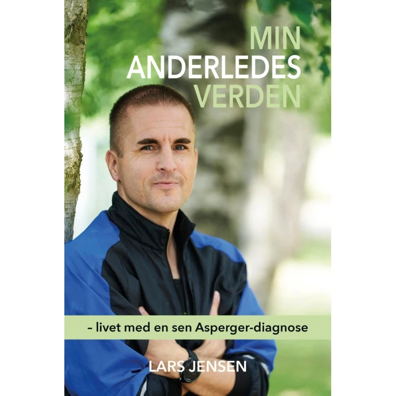 Min anderledes verden - En personlig fortælling om Asperger