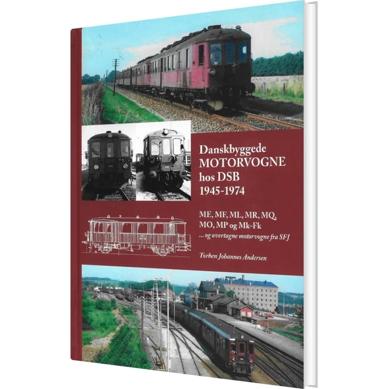 Danskbyggede Motorvogne Hos DSB 1945-1974 - Torben Johannes Andersen