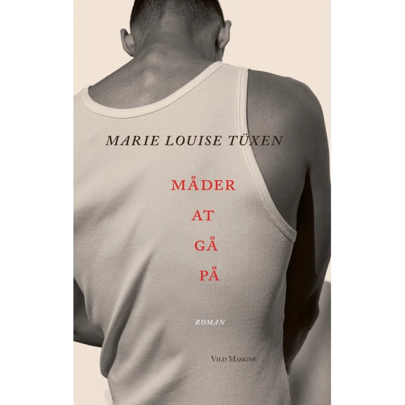 Måder at gå på - Marie Louise Tüxen - Bog
