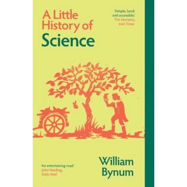 A Little History of Science - William Bynum