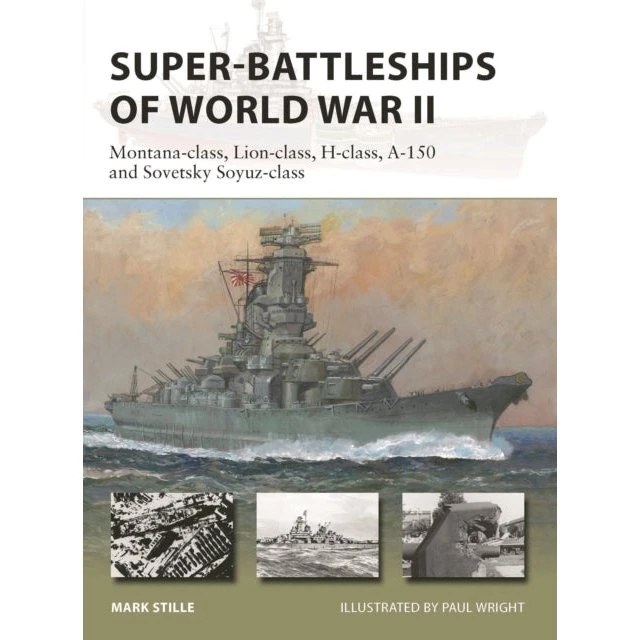 Super-Battleships of World War II - Mark Stille