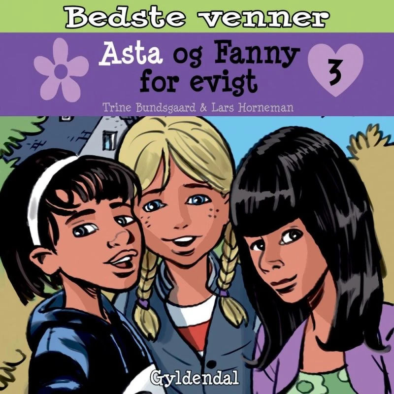 Bedste venner 3: Asta og Fanny for evigt - Lydbog