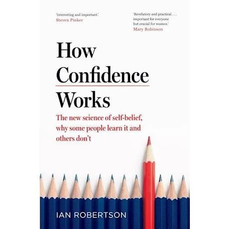 Ian Robertson: How Confidence Works - Bog