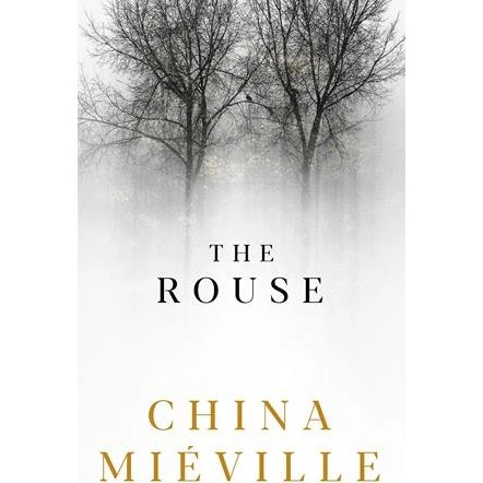 China Miéville: The Rouse - Bog