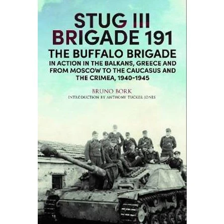 Bruno Bork: StuG III Brigade 191, 1940-1945 (Bog)