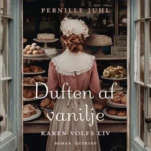 Pernille Juhl - Duften af vanilje - Lydbog