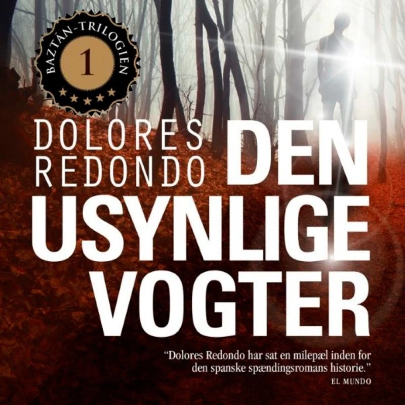 Dolores Redondo: Den usynlige vogter (Lydbog)