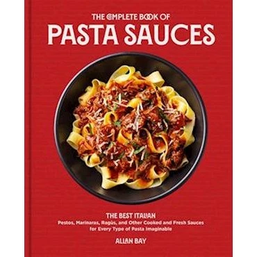 Allan Bay: The Complete Book of Pasta Sauces - Bog
