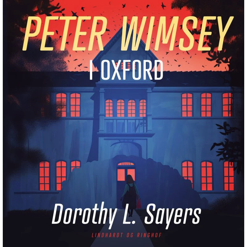 Dorothy L. Sayers: Peter Wimsey i Oxford (Lydbog)