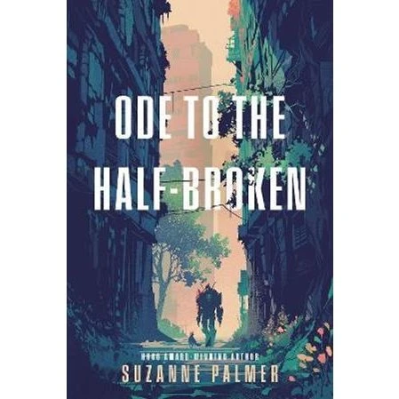 Suzanne Palmer: Ode to the Half-Broken - Bog