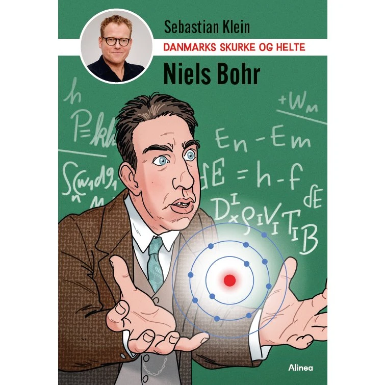Danmarks skurke og helte - Niels Bohr af Sebastian Klein
