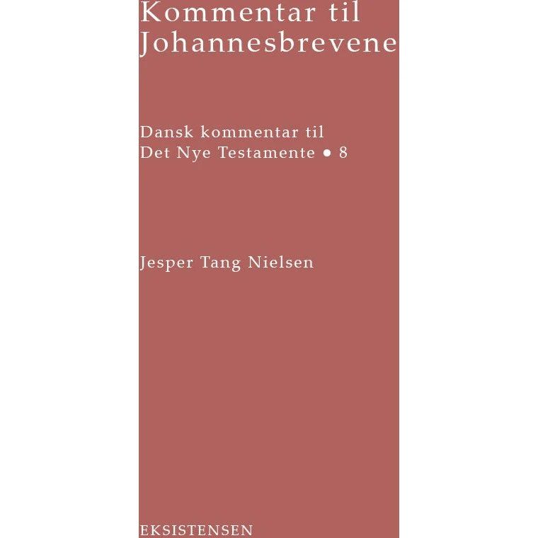 Kommentar til Johannesbrevene - Jesper Tang Nielsen