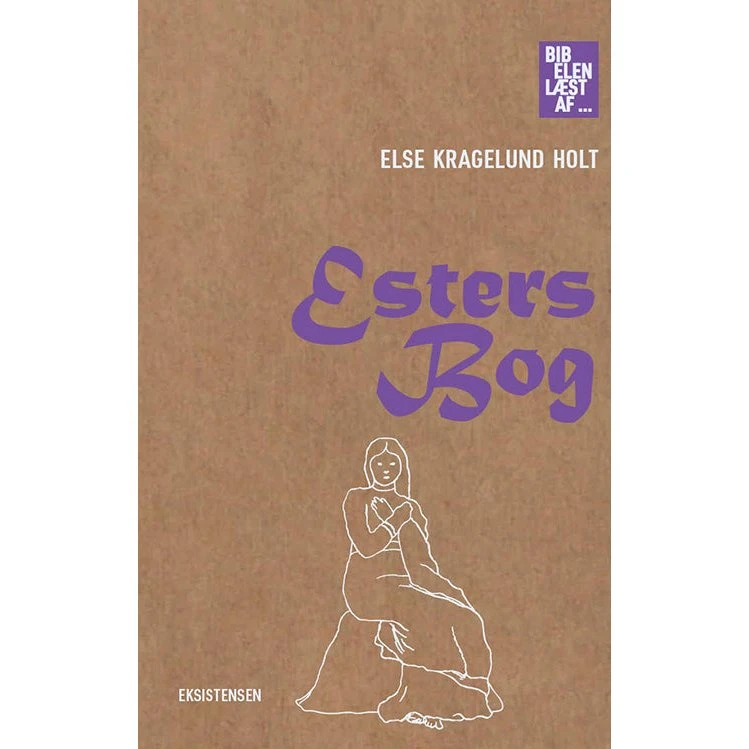 Esters Bog - Else K. Holt - Bibelen læst af teolog