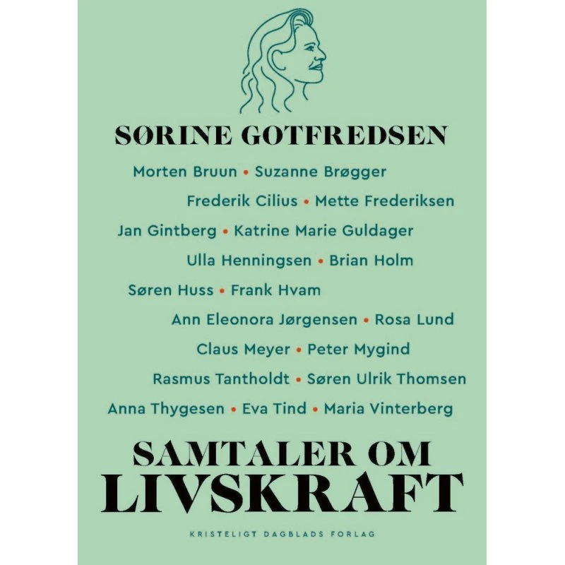 Sørine Gotfredsen: Samtaler om livskraft - Hæftet bog