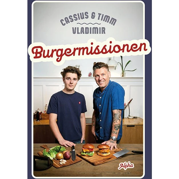 Burgermissionen - Kogebog af Timm Vladimir og Cassius