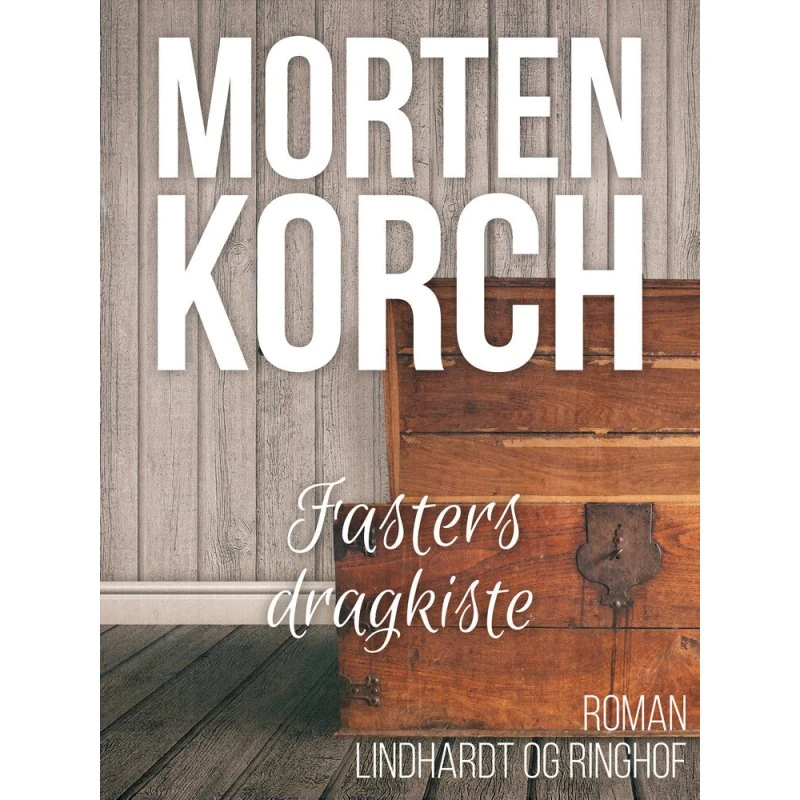 Morten Korch: Fasters dragkiste - Lydbog