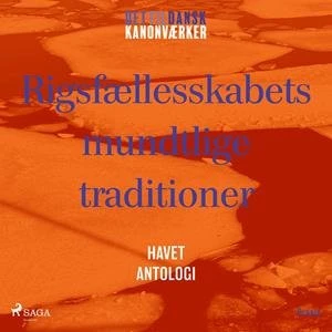 Mundtlige traditioner i Rigsfællesskabet: Havet - Lydbog