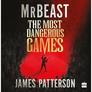 James Patterson & MrBeast: The Most Dangerous Games (Lydbog)