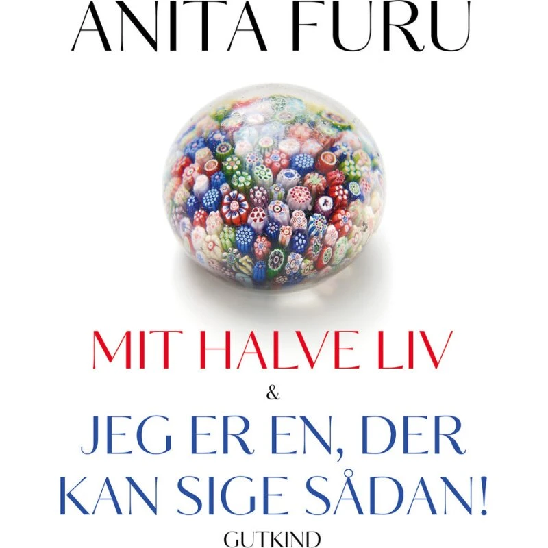 Mit halve liv & Jeg er en, der kan sige sådan! - Samlet udgave