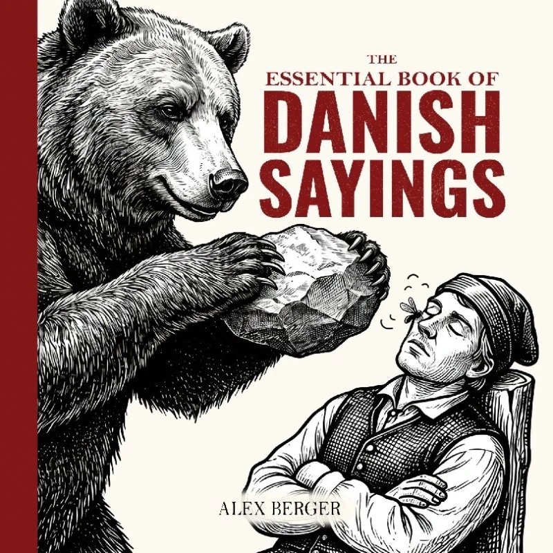 Alex Berger: The Essential Book Of Danish Sayings