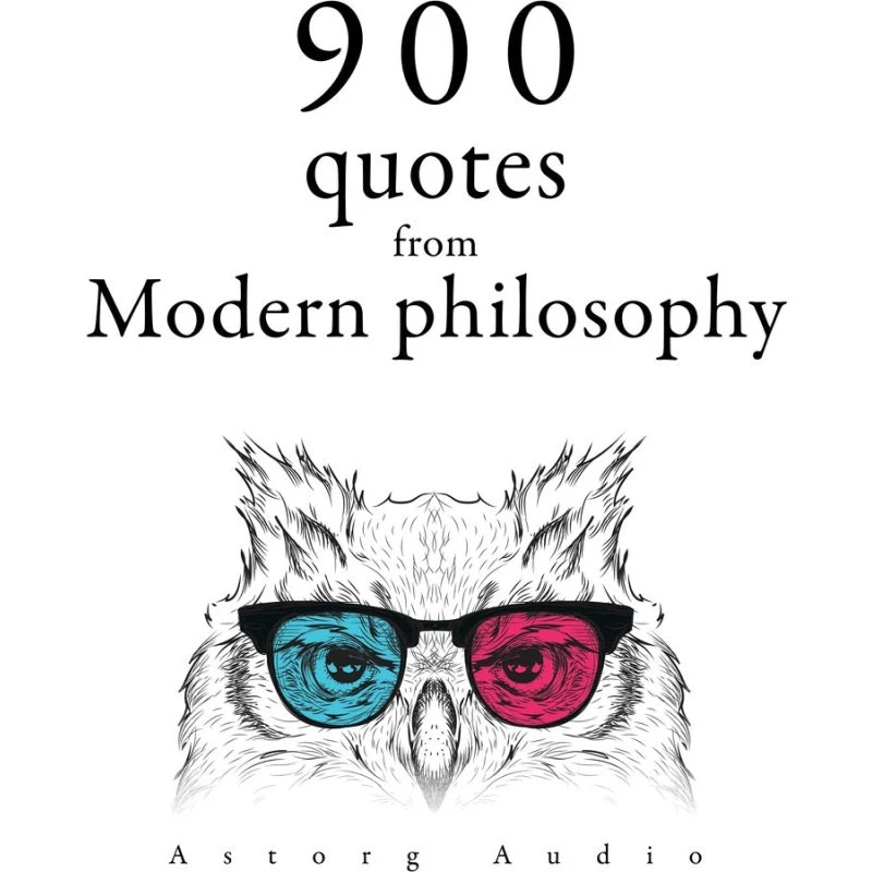 900 Quotations from Modern Philosophy