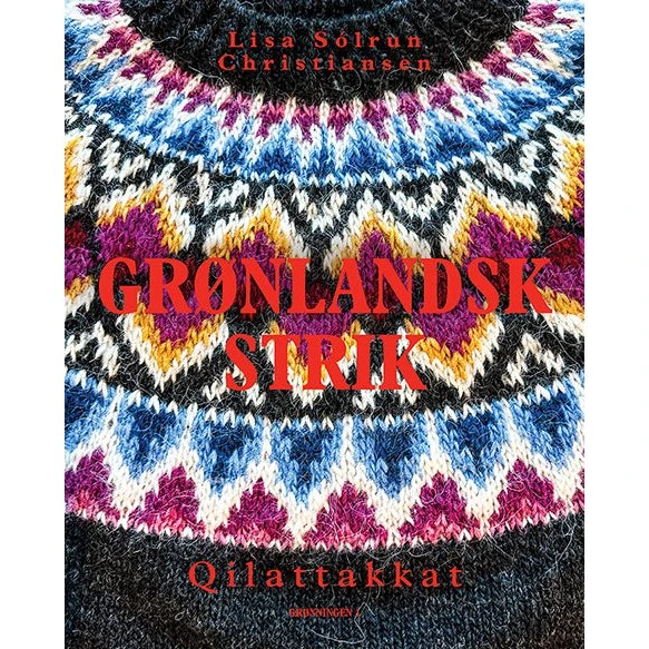 Grønlandsk strik - Lisa Sólrun Christiansen - Bog