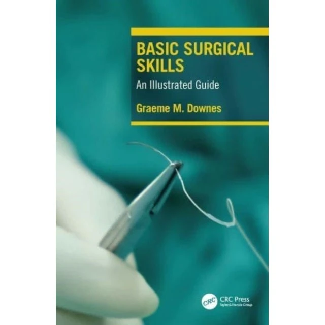 Basic Surgical Skills - Graeme Downes