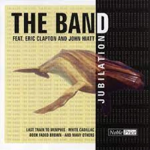 The Band feat. Eric Clapton & John Hiatt - Jubilation (CD)