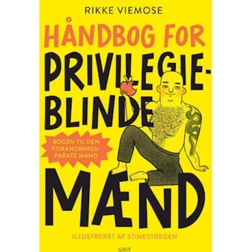Håndbog for privilegieblinde mænd - Rikke Viemose - Bog