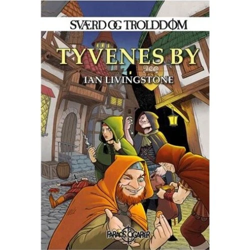 Sværd Og Trolddom 4: Tyvenes By - Ian Livingstone - Bog