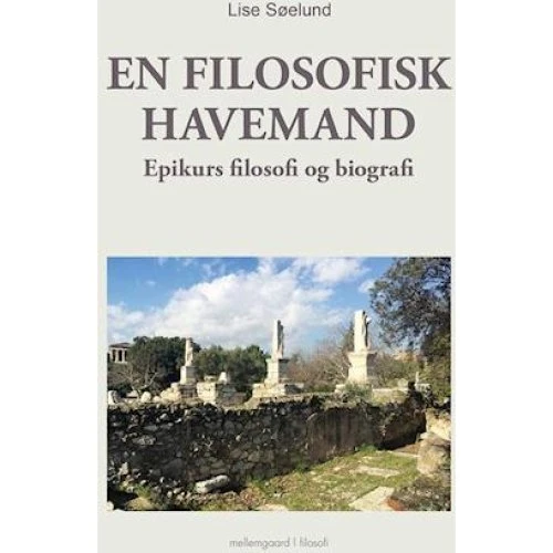 Lise Søelund: En filosofisk havemand (Bog)