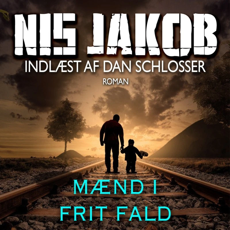 Mænd i frit fald - Nis Jakob (Lydbog)