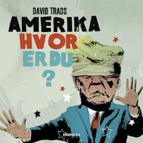 David Trads: 'Amerika, hvor er du?' - Lydbog