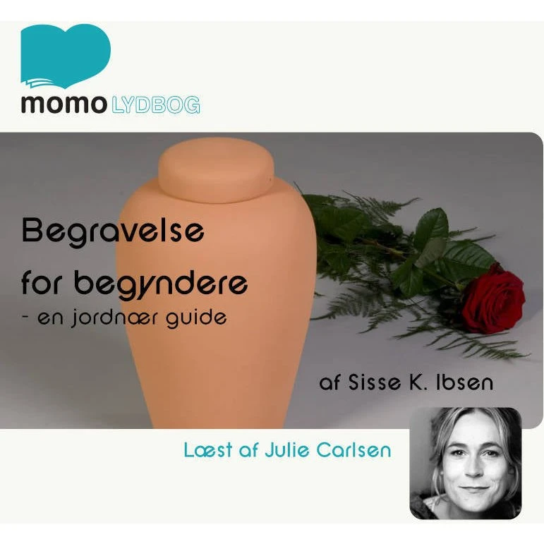 Begravelse for begyndere af Sisse K. Ibsen - Lydbog