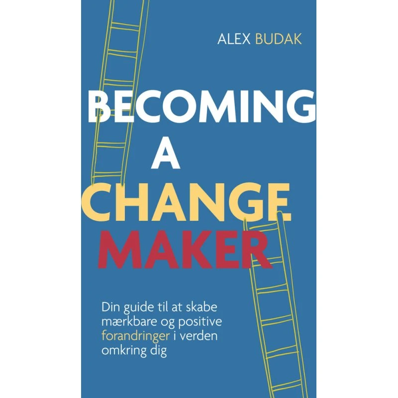 Alex Budak: Becoming a Changemaker