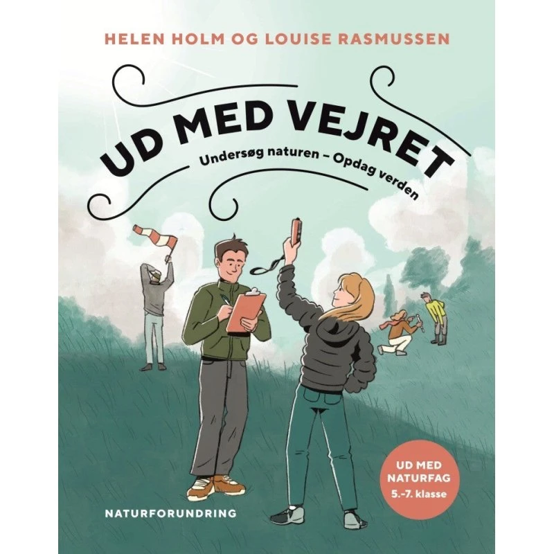 Ud med vejret - Helen Holm - Naturfag elevbog 5.-7. klasse