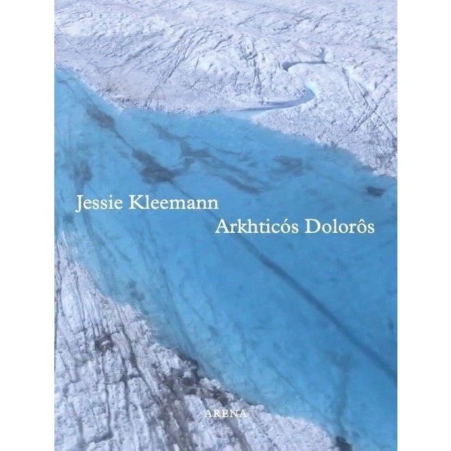 Arkhticós Dolorôs - Jessie Kleemann - Digtsamling