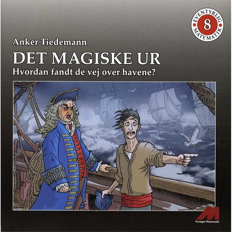 Det magiske ur - Eventyrlig Matematik af Anker Tiedemann