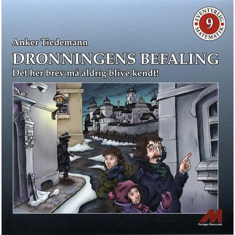 Dronningens Befaling - Eventyrlig Matematik af Anker Tiedemann