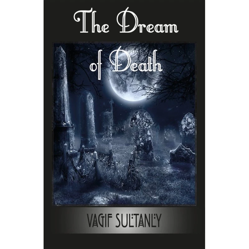 The Dream of Death - Vagif Sultanly (Engelsk)