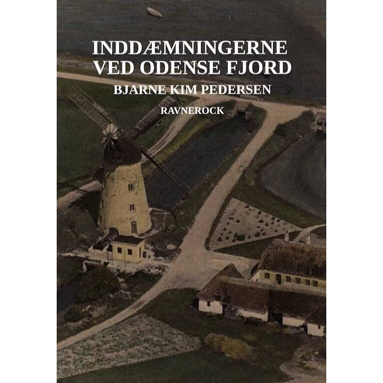 Inddæmningen ved Odense Fjord - Bjarne Kim Pedersen