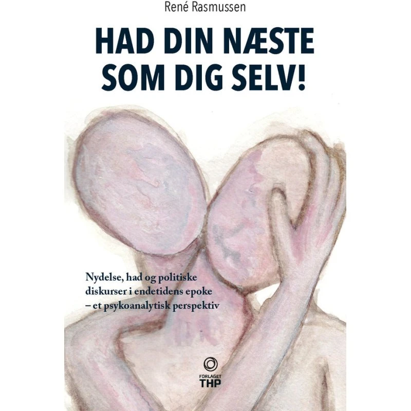 Had din næste som dig selv! - René Rasmussen