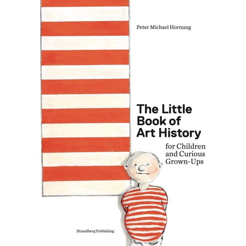 The Little Book of Art History - Peter Michael Hornung