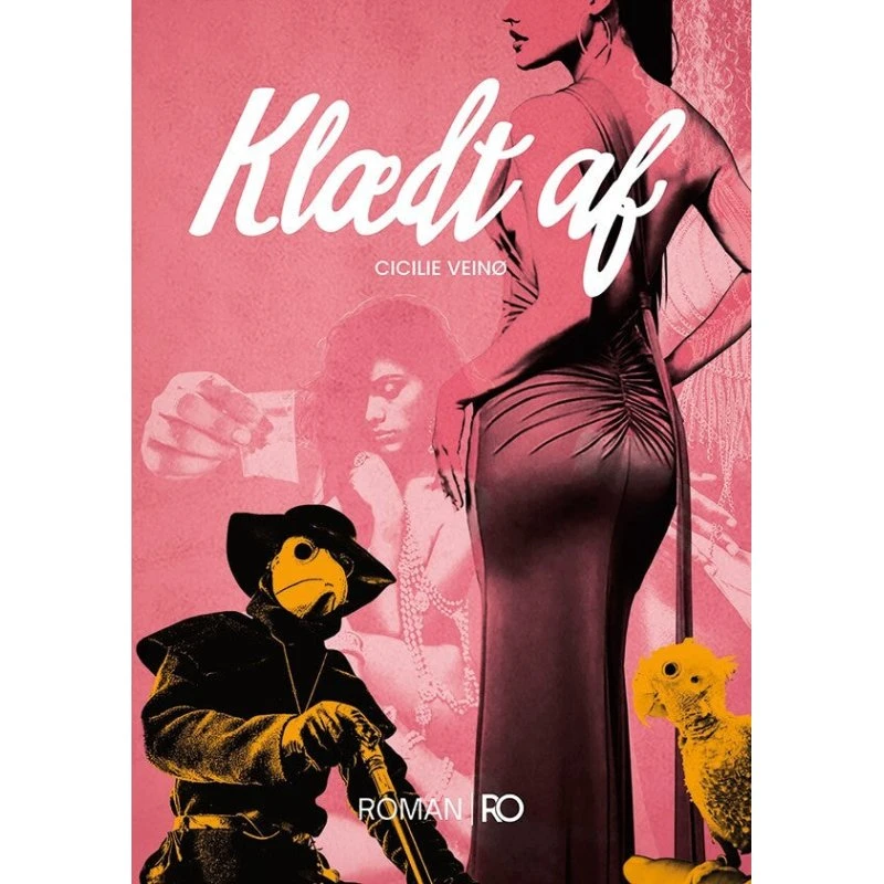 Klædt af - Cicilie Veinø - Roman