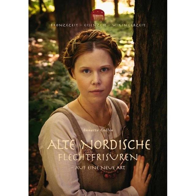 Alte nordische Flechtfrisuren - Annette Collin (Bog)