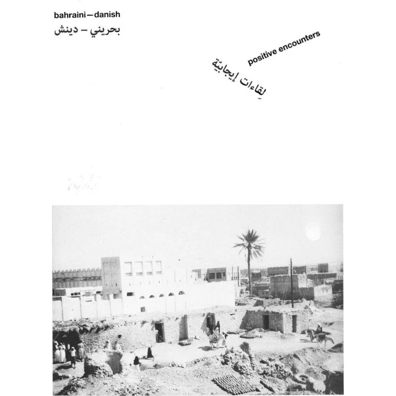 Bahraini Danish: Positive Encounters - Monografi