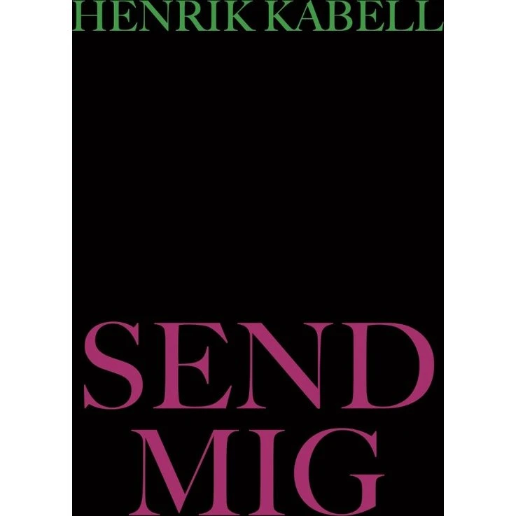 Send mig - Henrik Kabell (Bog)
