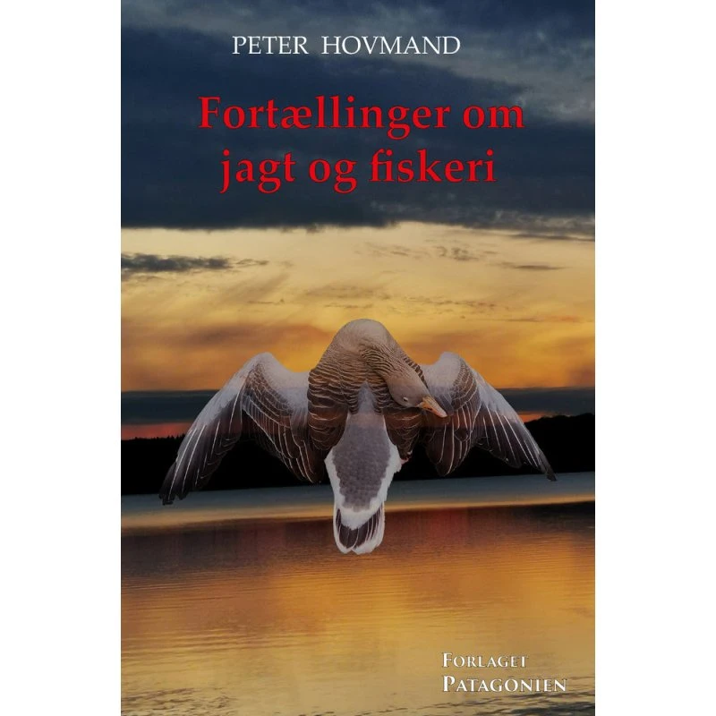 Fortællinger om jagt og fiskeri - Peter Hovmand