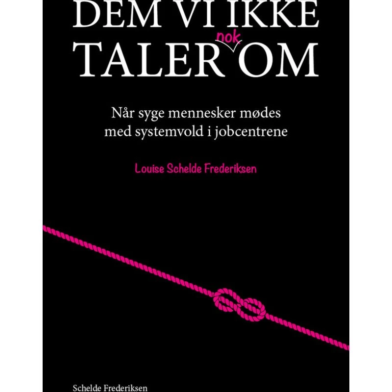 Dem vi ikke taler nok om