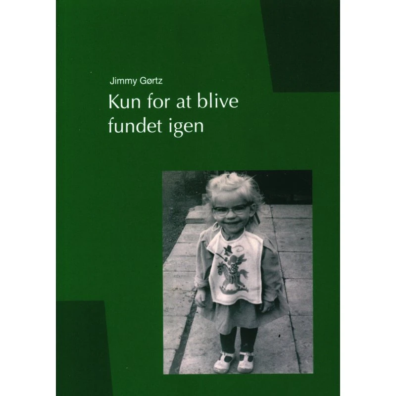 Kun for at blive fundet igen - Jimmy Gørtz